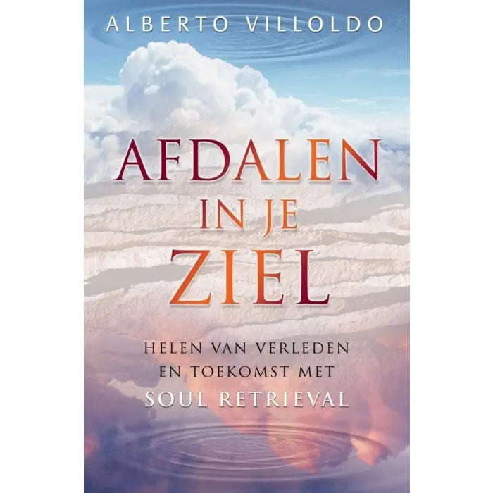 Alberto Villoldo Afdalen in je Ziel - 123superfoods