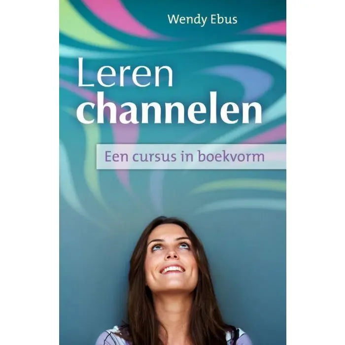 Wendy Ebus Leren Channelen - 123superfoods