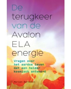 Marion Berndsen De Terugkeer van de AVALON ELA-Energie 